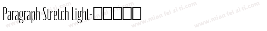Paragraph Stretch Light字体转换